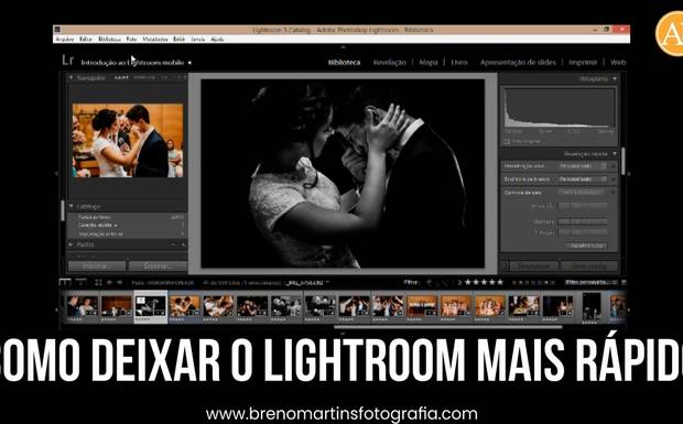 Como deixar o Lightroom mais rápido - Além da Fotografia