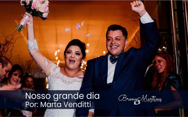 Nosso grande dia | Por: Marta Venditti