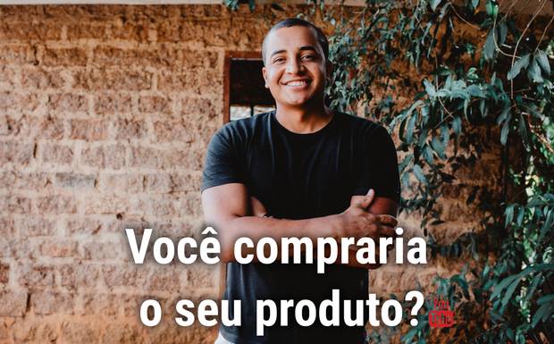 Você compraria o seu produto? - Além da Fotografia
