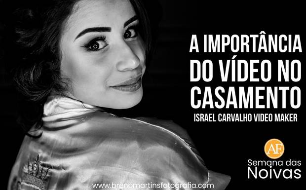 A importância do vídeo no casamento - Além da Fotografia #SemanadasNoivas
