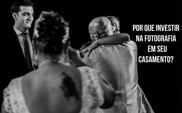 Por que investir na fotografia em seu casamento?