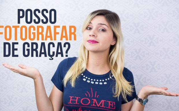 Posso fotografar de graça?