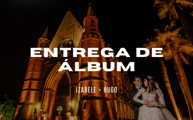 Entrega de Álbum - Izabele e Hugo