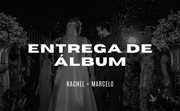 Entrega de Álbum - Rachel e Marcelo
