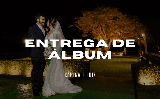 Entrega de álbum - Karina e Luiz