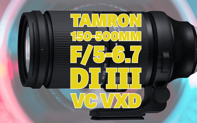 A Tamron 150-500mm f/5-6.7 Di III VC VXD é uma objetiva super telefoto projetada para câmeras mirrorless de formato completo.