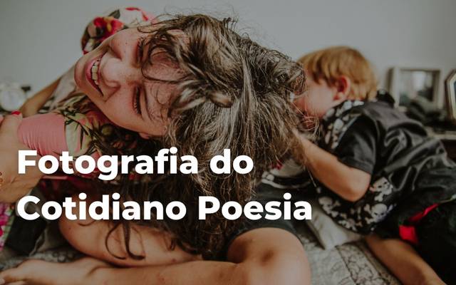 Fotografia do Cotiano-Poesia [Fotografia Afetiva de Família]