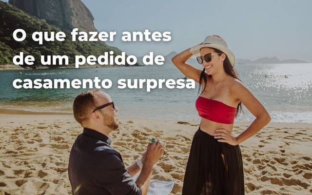 O que fazer antes de um pedido de casamento surpresa: dicas para um momento inesquecível no Rio de Janeiro