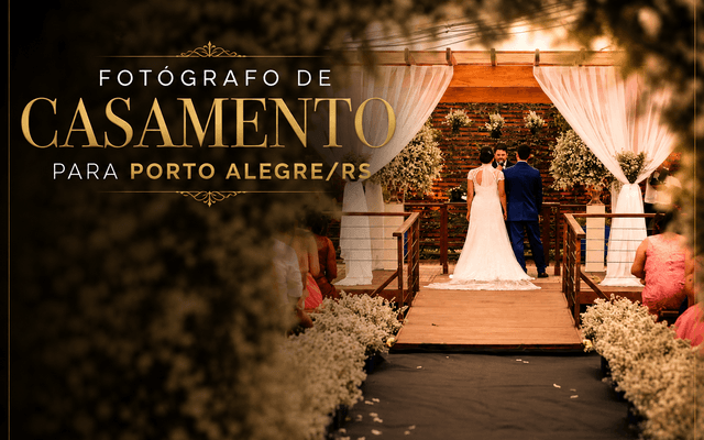 FOTÓGRAFO DE CASAMENTO para PORTO ALEGRE/RS - Denis Silveira Fotografia