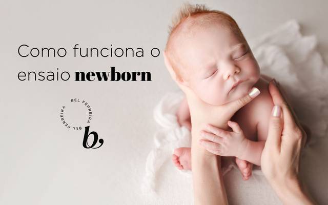 Como funciona o ensaio newborn (recém-nascidos)