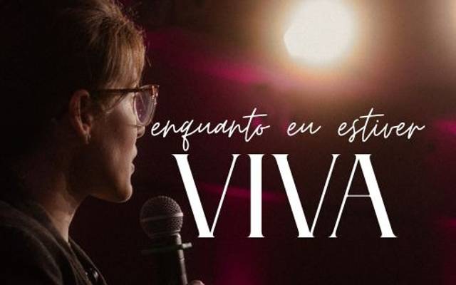 Enquanto eu estiver viva...