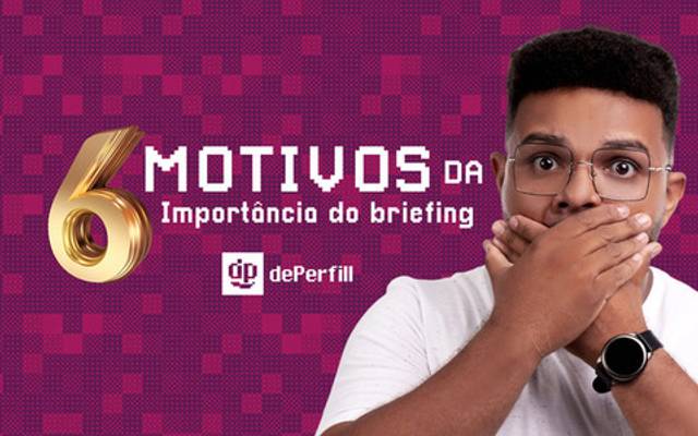 6 Motivos da importância do briefing antes de sua sessão de fotos dePerfill Profissional