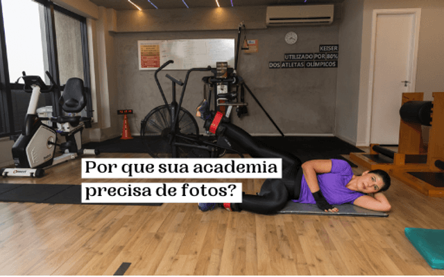 Por que fazer fotos para sua academia?