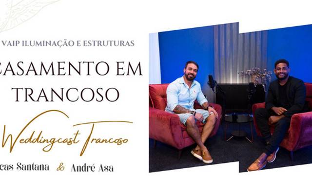 CASAMENTO EM TRANCOSO - TUDO O QUE VOCÊ PRECISA SABER  SOBRE A ESTRUTURA DO SEU CASAMENTO