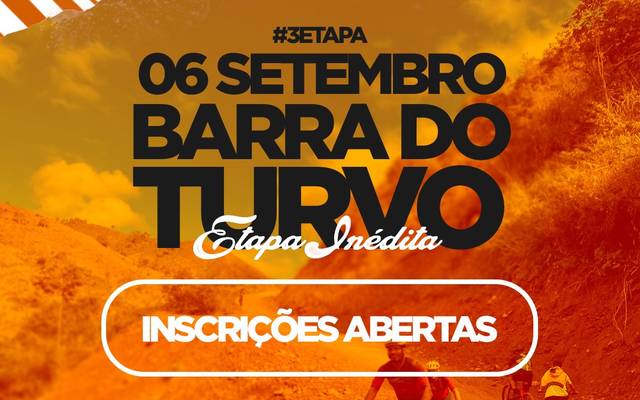 INSCRIÇÕES ABERTAS!
3ª Etapa- Estância Turística de Barra do Turvo
