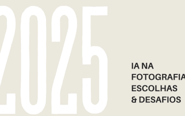 IA NA FOTOGRAFIA. 
ESCOLHAS E DESAFIOS.