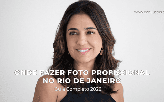 Onde Fazer Foto Profissional no Rio de Janeiro? Guia Completo 2026