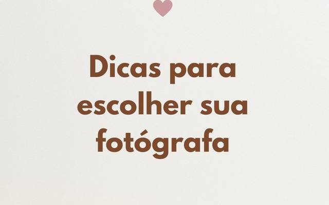 Dicas para escolher sua fotógrafa