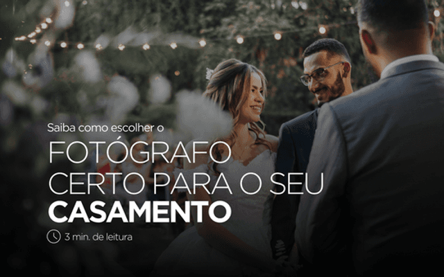 Como escolher o fotógrafo certo para o seu casamento?