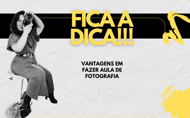 VANTAGENS EM FAZER AULA DE FOTOGRAFIA