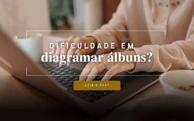 Dificuldade em Diagramar Álbuns? SmartAlbums: Uma Revolução na Criação de Álbuns