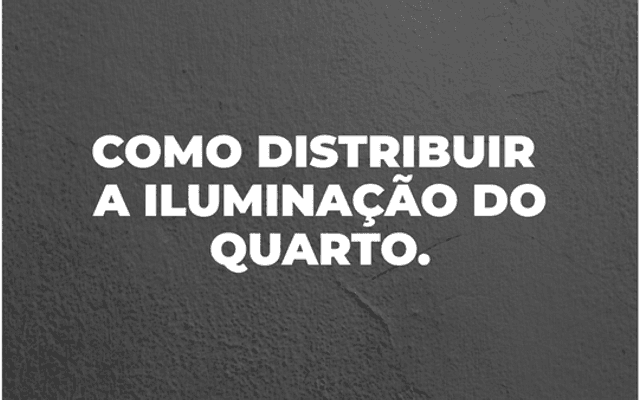 A iluminação do seu quarto pode estar prejudicando seu descanso.
