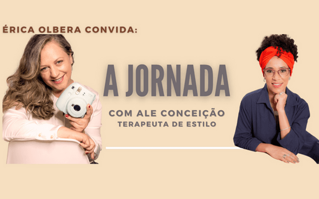 A JORNADA com Ale Conceição, Terapeuta de Estilo