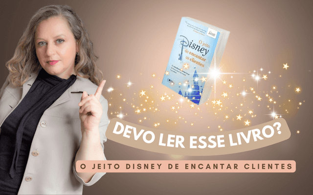 Livro O Jeito Disney de Encantar Clientes