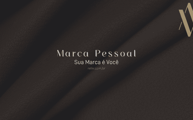 Sua Marca é Você, vamos falar de Marca Pessoal?