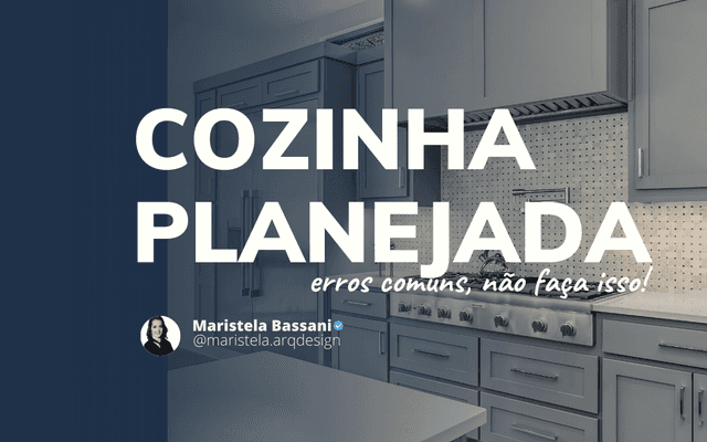 COZINHA PLANEJADA - (ERROS COMUNS) NÃO FAÇA ISSO