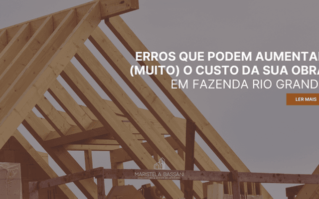 Erros Que Podem Aumentar (Muito) o Custo da Sua Obra em Fazenda Rio Grande