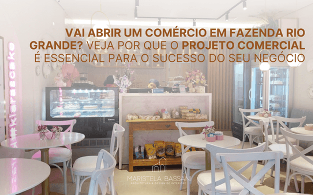 Vai abrir um comércio em Fazenda Rio Grande? Veja por que o Projeto Comercial é essencial para o sucesso do seu negócio
