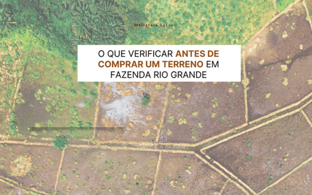 ✅ Checklist Completo: O Que Verificar Antes de Comprar um Terreno em Fazenda Rio Grande