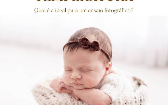 Qual a melhor temperatura para fazer o ensaio fotográfico do meu filho?