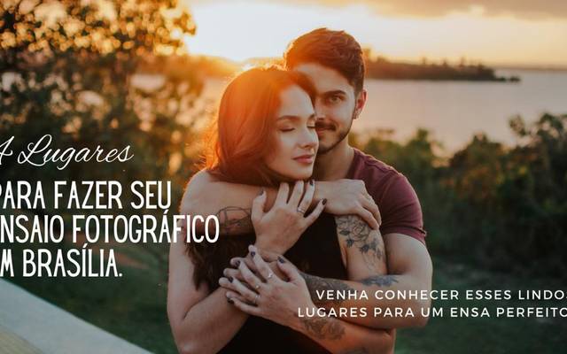 4 Lugares para fazer seu ensaio fotográfico em Brasília. 