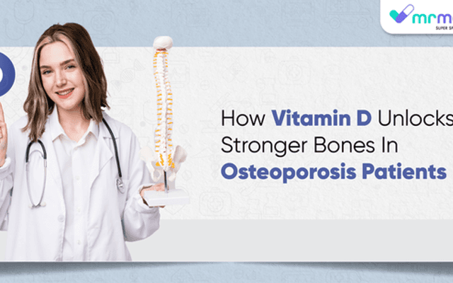 How Vitamin D Unlocks Stronger Bones in Osteoporosis Patients