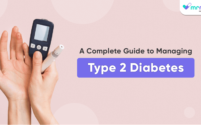 A Complete Guide to Managing Type 2 Diabetes