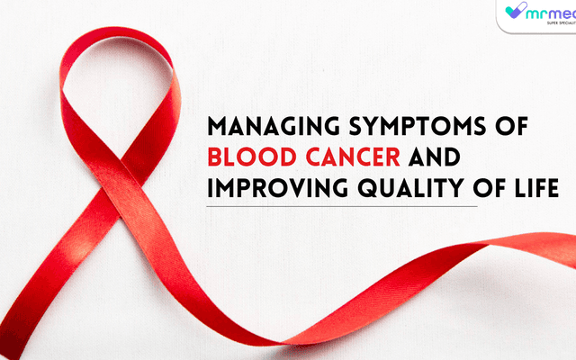 Managing Symptoms of Blood Cancers and Improving Quality of Life
