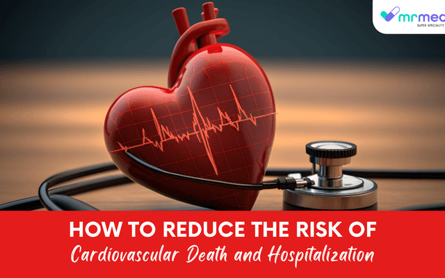 How to reduce the Risk of Cardiovascular Death and Hospitalization