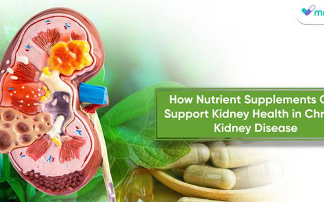 How Nutrient Supplements Can Support Kidney Health in Chronic Kidney Disease