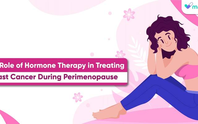 The Role of Hormone Therapy in Treating Breast Cancer During Perimenopause