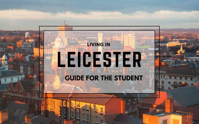 Living in Leicester: Guide for the student