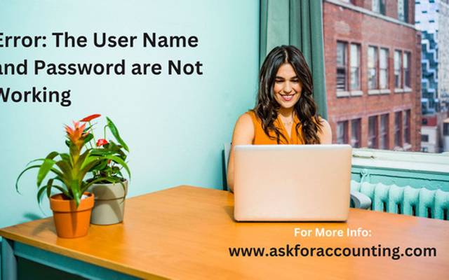 Error: The User Name and Password are Not Working