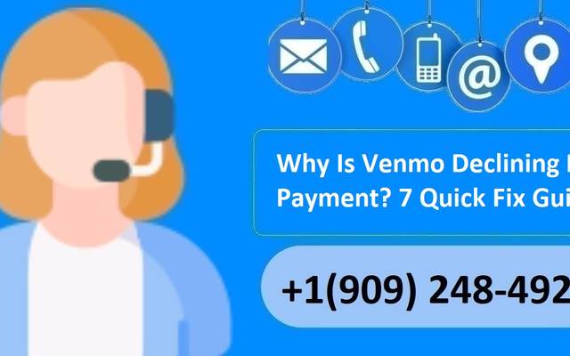 Why Is Venmo Declining My Payment? 7 Quick Fix Guide