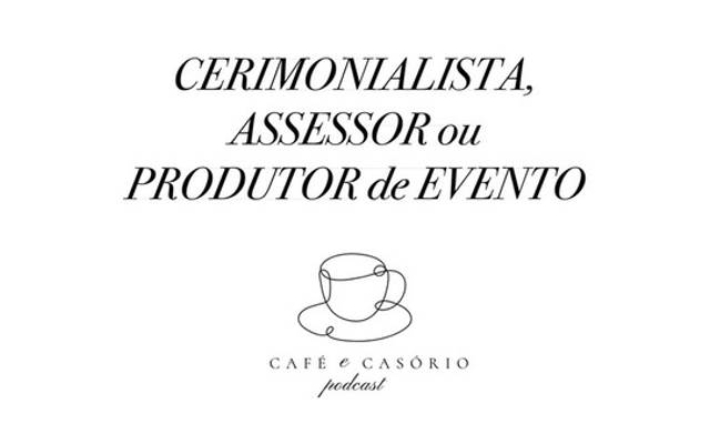 Assessoria, Cerimonial ou Produção de Eventos? Com Bruna Paula da Beloved!