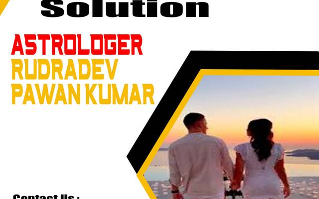 Love Problem Solution: Unraveling the Mysteries with Astrologer Rudradev Pawan Kumar