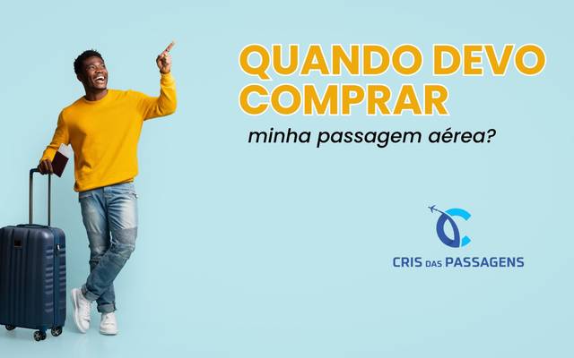 Quanto tempo antes devo comprar a passagem?