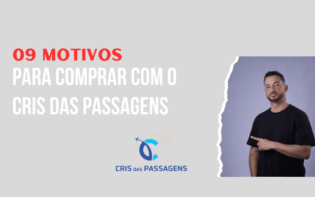 Por que comprar com o Cris das Passagens?