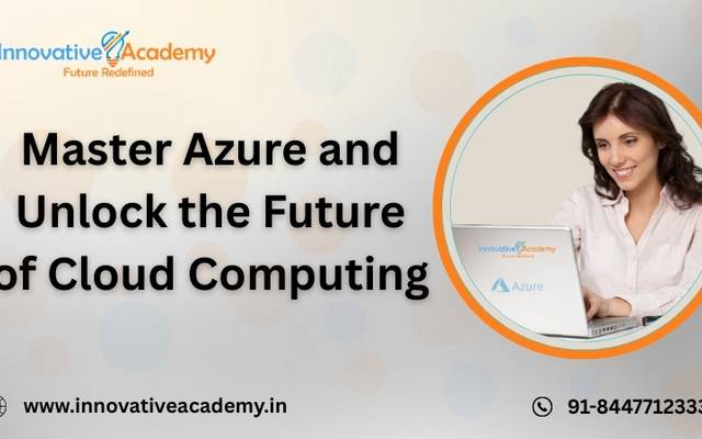 Master Azure and Unlock the Future of Cloud Computing