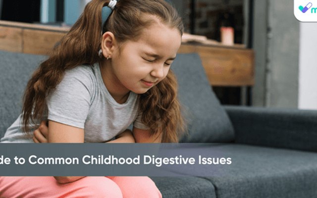 A Guide to Common Childhood Digestive Issues